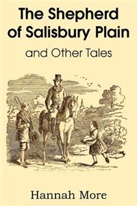 Shepherd of Salisbury Plain and Other Tales