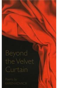 Beyond the Velvet Curtain