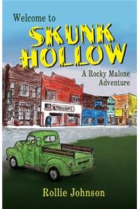 Welcome to Skunk Hollow, a Rocky Malone Adventure