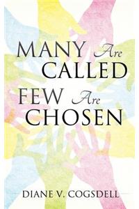Many Are Called Few Are Chosen