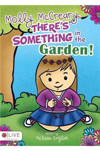 Molly McCreary, There's Something in the Garden!