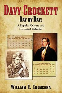 Davy Crockett Day by Day: A Popular Culture and Historical Calendar (hardback)