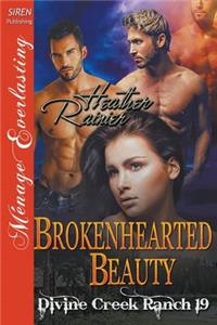Brokenhearted Beauty [Divine Creek Ranch 19] (Siren Publishing Menage Everlasting)