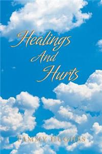 Healings and Hurts