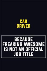 Cab Driver Because Freaking Awesome Is Not An Official Job Title