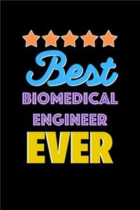 Best Biomedical Engineer Evers Notebook - Biomedical Engineer Funny Gift