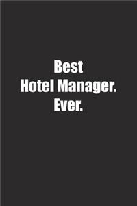 Best Hotel Manager. Ever.