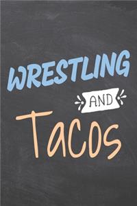 Wrestling and Tacos