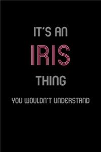 It's An Iris Thing, You Wouldn't Understand