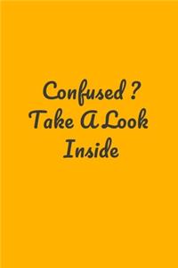 Confused ? Take A Look Inside