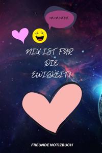 Nix Ist Für Die Ewigkeit!