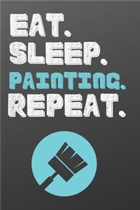 Eat. Sleep. Painting. Repeat.: To Do List-Checklist With Checkboxes for Productivity-Sports Notebook 120 Pages 6x9