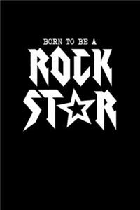 Born to be a rock star