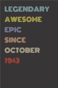 Legendary Awesome Epic Since October 1943 - Birthday Gift For 76 Year Old Men and Women Born in 1943