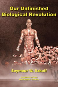 Our Unfinished Biological Revolution