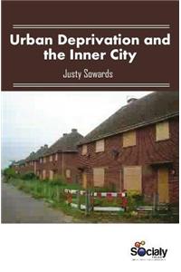 Urban Deprivation & the Inner City