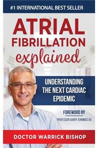 Atrial Fibrillation Explained