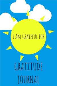 I Am Grateful For Gratitude Journal