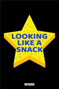 Looking Like A Snack Notebook