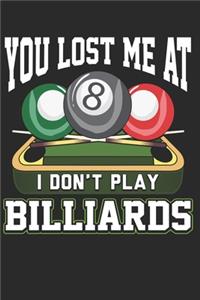 You Lost Me At I Dont Play Billiards
