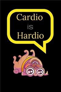 Cardio Is Hardio
