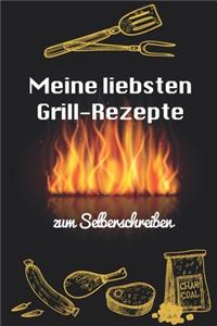 Meine liebsten Grill Rezepte zum Selberschreiben