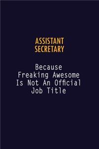 Assistant Secretary Because Freaking Awesome is not An Official Job Title