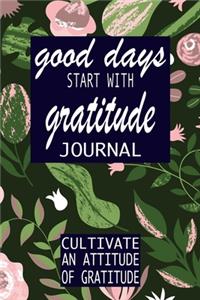 Good Days Start With Gratitude