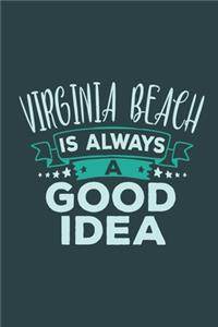 Virginia Beach Is Always A Good Idea