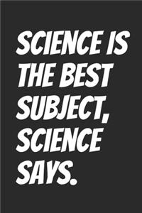 Science Is The Best Subject, Science Says.