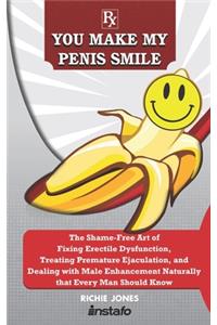 You Make My Penis Smile