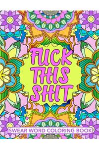 Fuck This Shit Swear Word Coloring Book