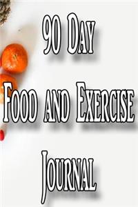 90 Day Food and Exercise Journal