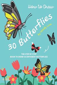 How to Draw 30 Butterflies