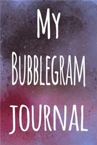 My Bubblegram Journal
