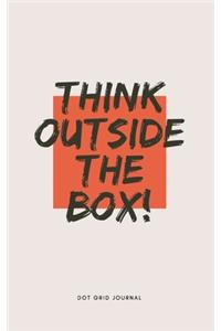 Think Outside The Box Dot Grid Journal