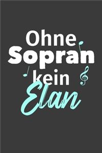 Ohne Sopran kein Elan