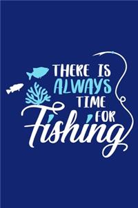 There Is Always Time For Fishing