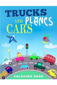 Trucks Planes And Cars Coloring Book