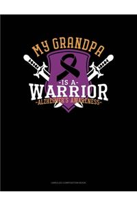 My Grandpa Is A Warrior Alzheimer's Awareness