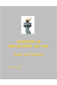 Thoughts In Reflections On Life