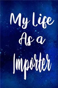 My Life as a Importer