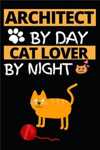 Architect By Day Cat Lover By Night