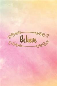 Believe: Motivational Bullet Journal - 120-Page 1/4 Inch Dot Grid Female Empowerment Notebook - 6 X 9 Perfect Bound Softcover