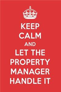 Keep Calm and Let the Property Manager Handle It