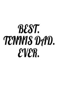 Best. Tennis Dad. Ever.
