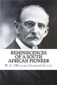 Reminiscences of a South African Pioneer
