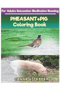PHEASANT+PIG Coloring book for Adults Relaxation Meditation Blessing