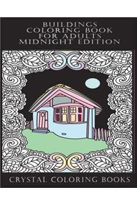 Buildings Coloring Book For Adults Midnight Edition