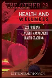 Health and Wellness To23 Program